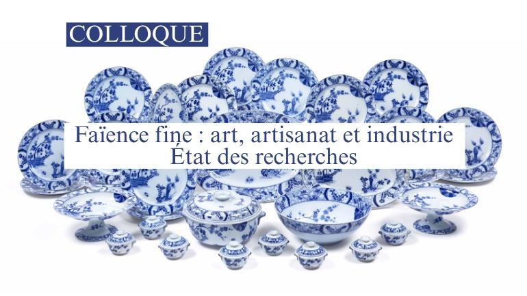 Faïence fine : un colloque consacré à l’art, à l’artisanat et à l’industrie